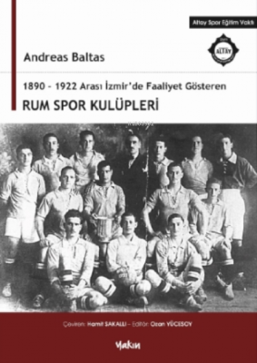 1890-1922 Arası Izmir'de Faaliyet Gösteren Rum Spor Kulüpleri Andreas 