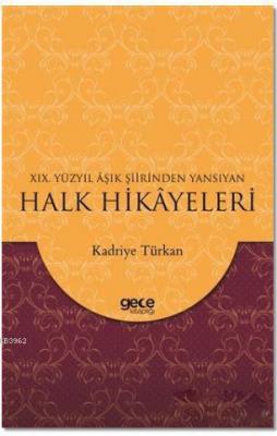 19. Yüzyıl Aşık Şiirinden Yansıyan Halk Hikayeleri