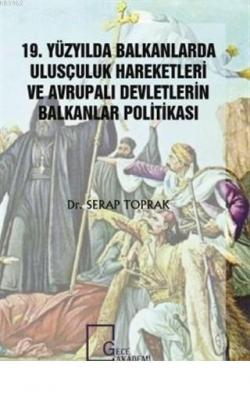 19. Yüzyılda Balkanlarda Ulusçuluk Hareketleri ve Avrupalı Devletlerin Balkanlar Politikası
