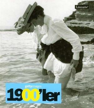 1900'ler - Fotoğraflarla 20. Yüzyılın Sosyal Tarihi