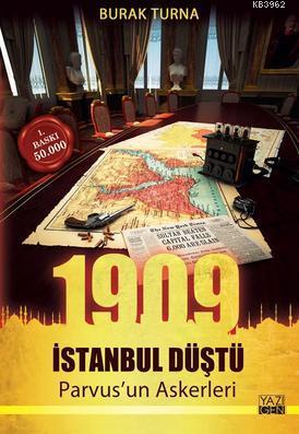 1909 İstanbul Düştü Parvus'un Askerleri Burak Turna