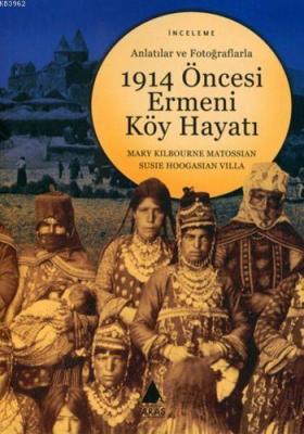 1914 Öncesi Ermeni Köy Hayatı Mary Kilbourne Matossian