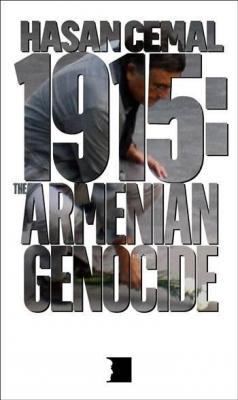 1915: The Armenian Genocide Hasan Cemal