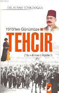 1915'ten Günümüze Tehcir Berna Türkdoğan