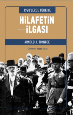 1920'lerde Türkiye - Hilafetin İlgası Arnold J. Toynbee
