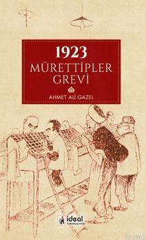 1923 Mürettipler Grevi Ahmet Ali Gazel