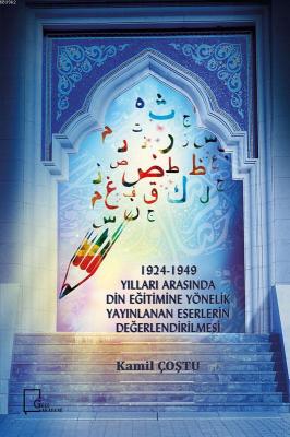1924-1949 Yılları Arasında Din Eğitimine Yönelik Yayınlanan Eserlerin 