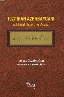 1927 İran Azerbaycanı İstihbarat Raporu ve Analizi