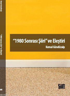 1980 Sonrası Şiiri ve Eleştiri Kemal Gündüzalp