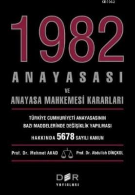 1982 Anayasası ve Anayasa Mahkemesi Kararları