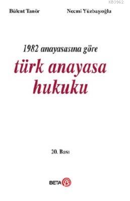 1982 Anayasasına Göre Türk Anayasa Hukuku