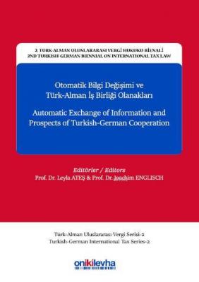 2. Türk-Alman Uluslararası Vergi Hukuku Bienali - 2nd Turkish-German Biennial on International Tax L