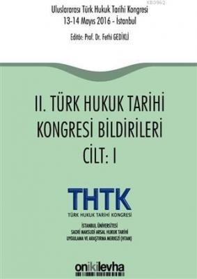 2. Türk Hukuk Tarihi Kongresi Bildirileri (2 Cilt Takım) Fethi Gedikli