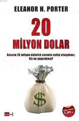 20 Milyon Dolar Eleanor Hodgman Porter