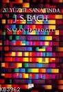 20.yüzyıl Sanatında  J. S. Bach
