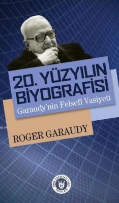20.Yüzyılın Biyografisi Roger Garaudy