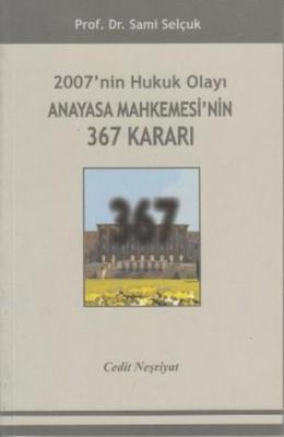 2007'nin Hukuk Olayı Anayasa Mahkemesi'nin 367 Kararı