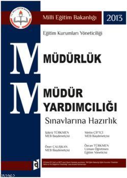 2013 MEB Müdürlük ve Müdür Yardımcılığı Sınavlarına Hazırlık Kitabı