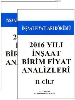 2016 Yılı İnşaat Birim Fiyat Analizleri I - II (2 Cilt)