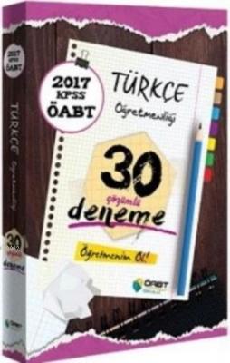 2017 KPSS ÖABT Türkçe Öğretmenliği Çözümlü 30 Deneme Kolektif