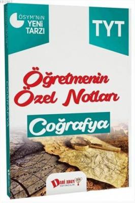 2018 YKS 1. Oturum TYT Coğrafya Öğretmenin Özel Notları Kolektif