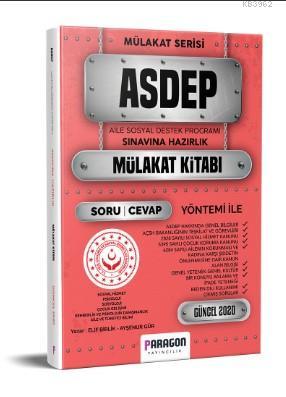 2020 ASDEP (Aile Sosyal Destek Programı) Sınavına Hazırlık Çıkmış Sorularla Mülakat Kitabı