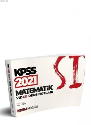 2021 KPSS Matematik Video Ders Notları Benim Hocam Yayınları İlyas Gün