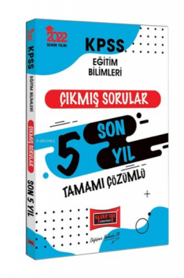 2022 KPSS Eğitim Bilimleri Tamamı Çözümlü Son 5 Yıl Çıkmış Sorular