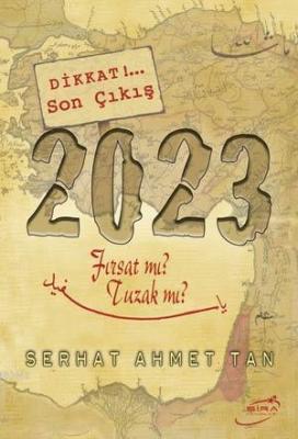 2023 Fırsat mı? Tuzak mı? Serhat Ahmet Tan