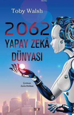 2062 - Yapay Zeka Dünyası Toby Walsh