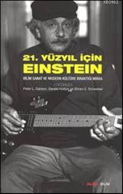 21. Yüzyıl İçin Einstein