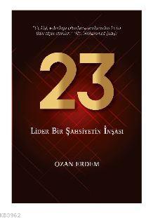 23 - Lider Bir Şahsiyetin İnşası Ozan Erdem