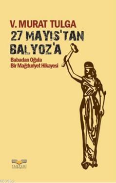 27 Mayıs'tan Balyoz'a V. Murat Tulga