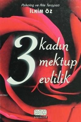 3 Kadın 3 Mektup 3 Evlilik İlkim Öz