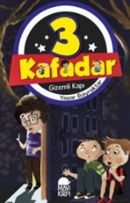 3 Kafadar Gizemli Kapı Yaşar Bayraktar