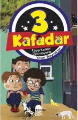 3 Kafadar Kayıp Kediler Operasyonu Yaşar Bayraktar