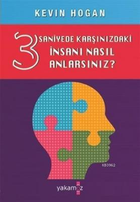 3 Saniyede Karşınızdaki İnsanı Nasıl Anlarsınız? Kevin Hogan