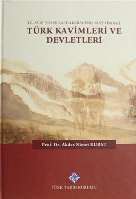 4 - 17. Yüzyıllarda Karadeniz Kuzeyindeki Türk Kavimleri ve Devletleri