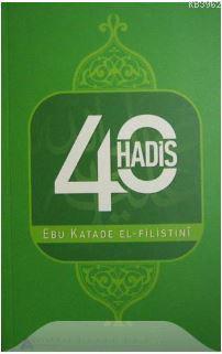 40 Hadis (Ebu Katade El-Filistini) Ebu Katade El-Filistini