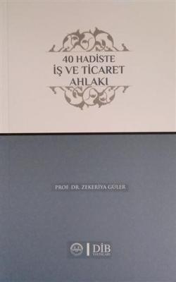 40 Hadiste İş ve Ticaret Ahlakı