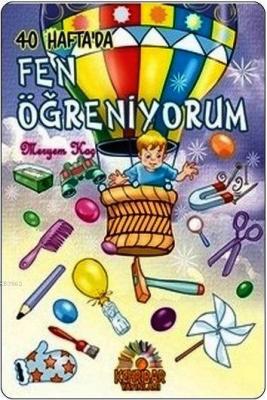 40 Haftada Fen Öğreniyorum