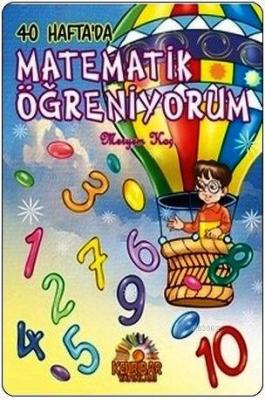 40 Haftada Matematik Öğreniyorum