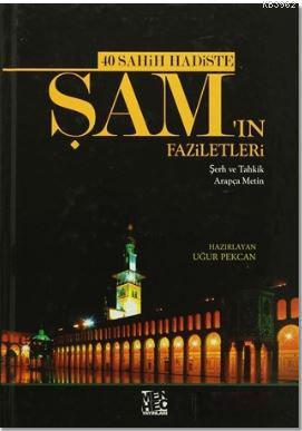 40 Sahih Hadiste Şam'ın Faziletleri