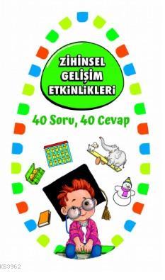 40 Soru, 40 Cevap - Zihinsel Gelişim Etkinlikleri