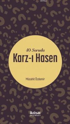 40 Soruda Karz-ı Hasen