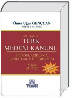 4721 sayılı Türk Medeni Kanunu (3 Cilt Takım) Ömer Uğur Gençcan