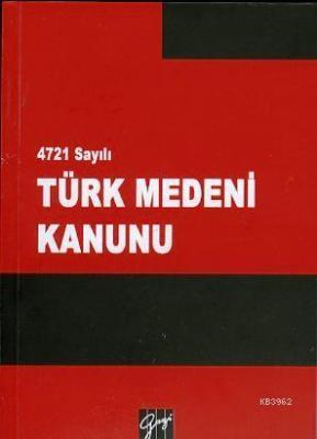 4721 Sayılı Türk Medeni Kanunu Yurdakul Çaldağ