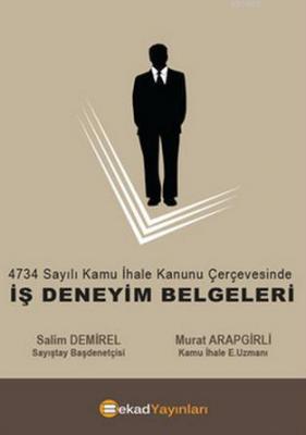 4734 sayılı Kamu İhale Kanunu Çerçevesinde - Iş Deneyim Belgeleri