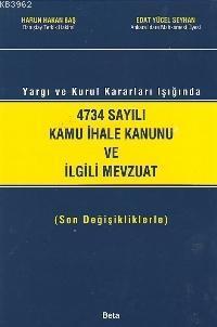4734 Sayılı Kamu İhale Kanunu ve İlgili Mevzuat