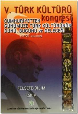 5. Türk Kültürü Kongresi Cilt : 5 Kolektif